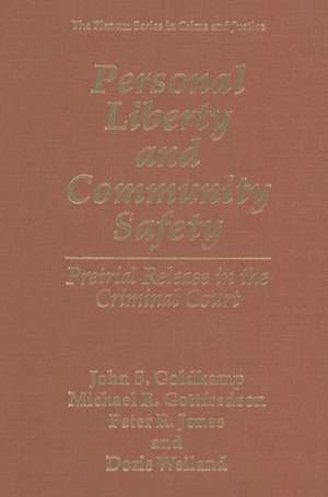 Personal Liberty and Community Safety: Pretrial Release in the Criminal Court de John S. Goldkamp