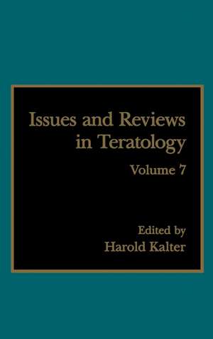 Issues and Reviews in Teratology de Harold Kalter