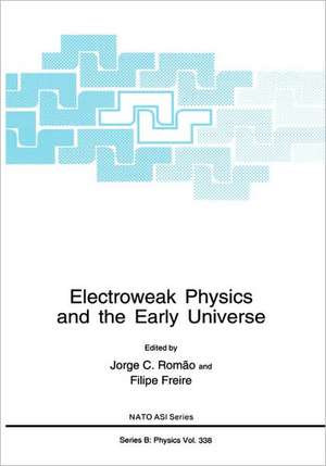 Electroweak Physics and the Early Universe de Jorge C. Romão