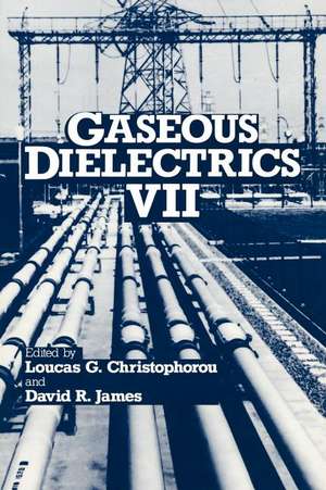 Gaseous Dielectrics VII de Loucas G. Christophorou