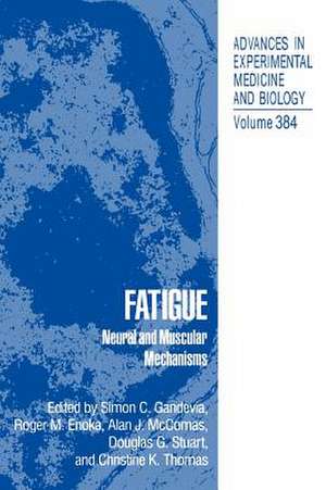 Fatigue: Neural and Muscular Mechanisms de Patricia A. Pierce