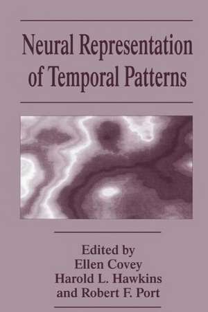 Neural Representation of Temporal Patterns de Ellen Covey