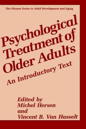 Psychological Treatment of Older Adults: An Introductory Text de Michel Hersen