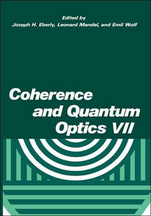 Coherence and Quantum Optics VII: Proceedings of the Seventh Rochester Conference on Coherence and Quantum Optics, held at the University of Rochester, June 7–10, 1995 de J.H. Eberly