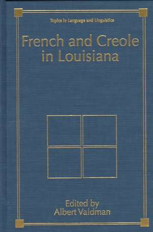 French and Creole in Louisiana de Albert Valdman