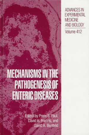 Mechanisms in the Pathogenesis of Enteric Diseases de Prem S. Paul