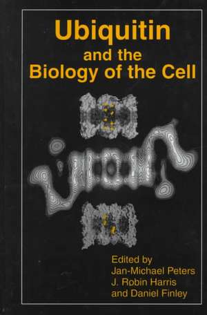 Ubiquitin and the Biology of the Cell de Jan-Michael Peters