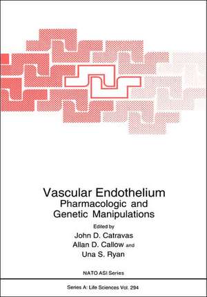 Vascular Endothelium: Pharmacologic and Genetic Manipulations de John D. Catravas