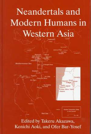 Neandertals and Modern Humans in Western Asia de Takeru Akazawa