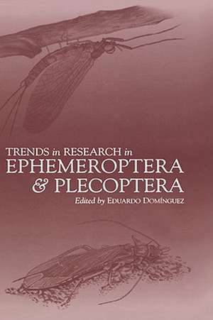 Trends in Research in Ephemeroptera and Plecoptera de Eduardo Dominguez