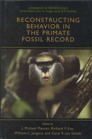 Reconstructing Behavior in the Primate Fossil Record de J. Michael Plavcan