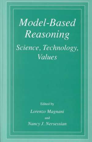 Model-Based Reasoning: Science, Technology, Values de L. Magnani