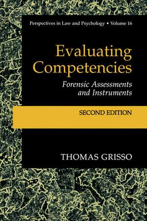 Evaluating Competencies: Forensic Assessments and Instruments de Thomas Grisso