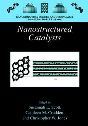 Nanostructured Catalysts de Susannah L. Scott