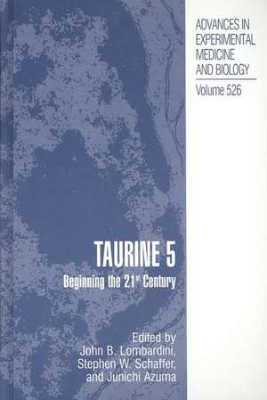 Taurine 5: Beginning the 21st Century de John B. Lombardini