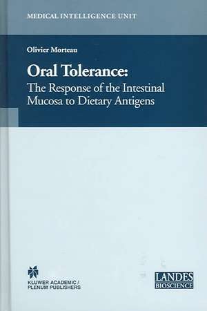 Oral Tolerance: Cellular and Molecular Basis, Clinical Aspects, and Therapeutic Potential de Olivier Morteau