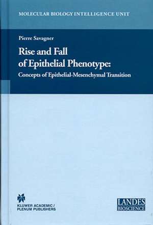 Rise and Fall of Epithelial Phenotype: Concepts of Epithelial-Mesenchymal Transition de Pierre Savagner