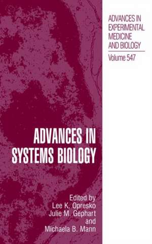 Advances in Systems Biology de Lee K. Opresko