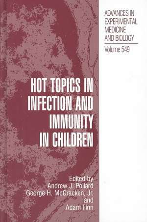 Hot Topics in Infection and Immunity in Children de Andrew J. Pollard