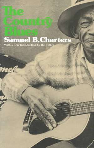 The Country Blues de Samuel B. Charters