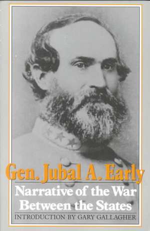 Narrative of the War Between the States de General Jubal A. Early