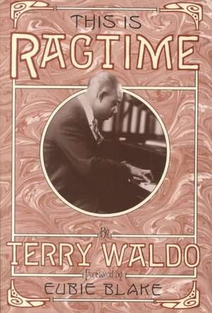 This Is Ragtime de Terry Waldo