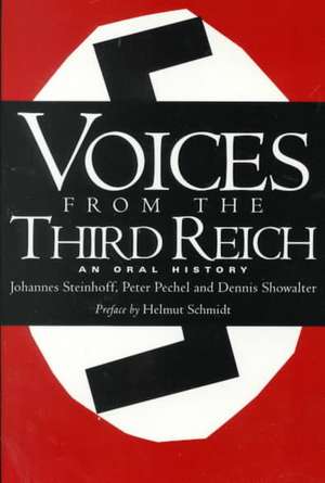 Voices From The Third Reich: An Oral History de Johannes Steinhoff