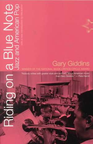 Riding On A Blue Note: Jazz And American Pop de Gary Giddins