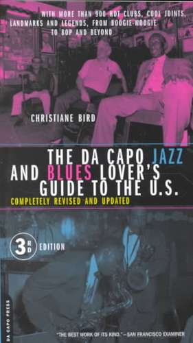 The Da Capo Jazz And Blues Lover's Guide To The U.s. de Christiane Bird