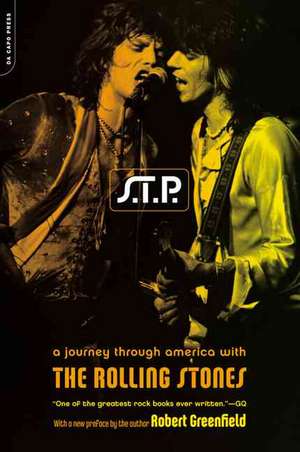 S.t.p.: A Journey Through America With The Rolling Stones de Robert Greenfield