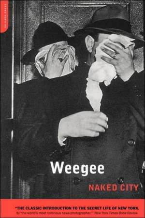 Naked City de Arthur Fellig Weegee