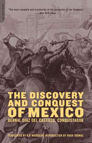 The Discovery And Conquest Of Mexico de Bernal Diaz Del Castillo