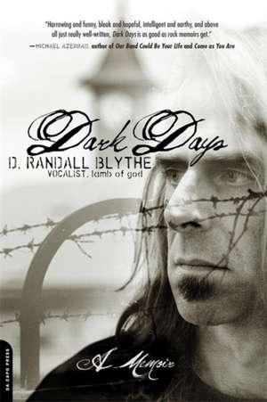 Dark Days: A Memoir de D. Randall Blythe