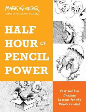 Half Hour of Pencil Power de Mark Kistler