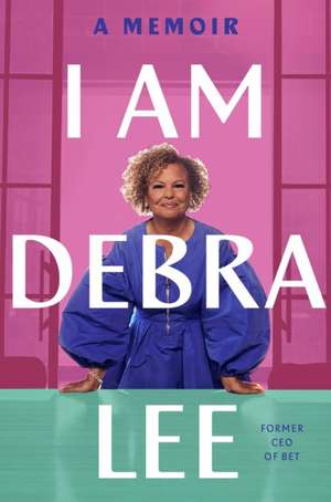 I Am Debra Lee de Debra Lee