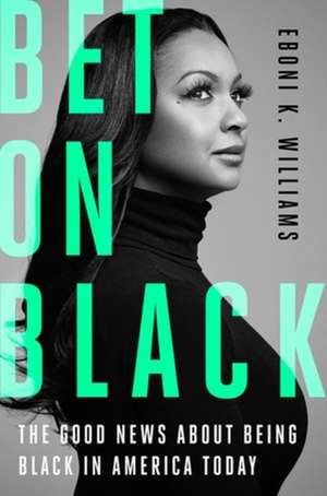 Bet on Black de Eboni K. Williams