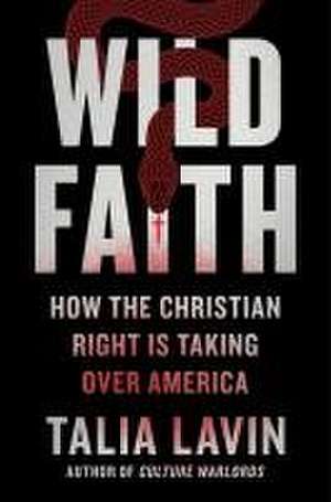 Wild Faith de Talia Lavin