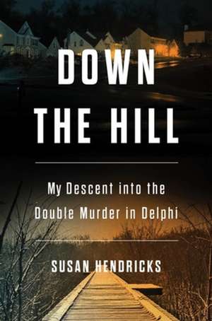 Down the Hill de Susan Hendricks