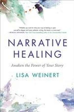 Narrative Healing de Lisa Weinert