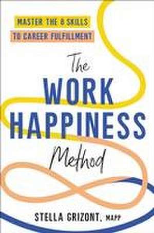 Grizont, S: Work Happiness Method
