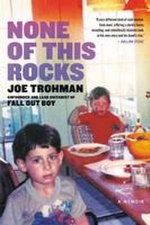 None of This Rocks de Joe Trohman