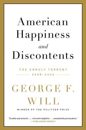 American Happiness and Discontents de George F Will