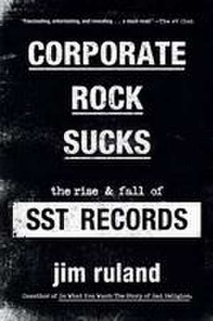 Corporate Rock Sucks de Jim Ruland