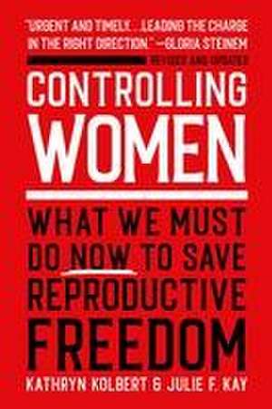 Controlling Women de Kathryn Kolbert