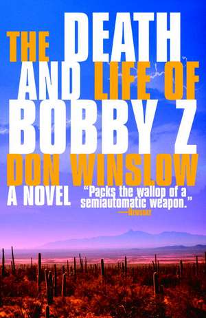 The Death and Life of Bobby Z de Don Winslow