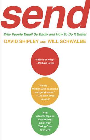 Send: Why People Email So Badly and How to Do It Better de David Shipley