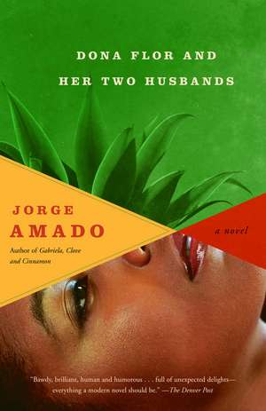 Dona Flor and Her Two Husbands: A Moral and Amorous Tale de Jorge Amado