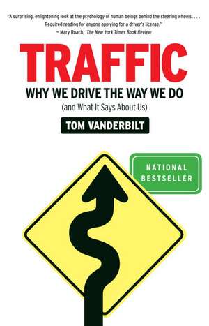 Traffic: Why We Drive the Way We Do (and What It Says about Us) de Tom Vanderbilt