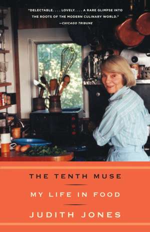 The Tenth Muse: My Life in Food de Judith Jones