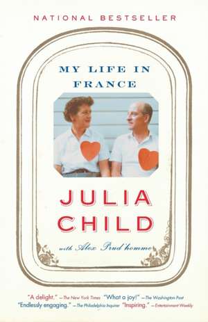 My Life in France de Julia Child